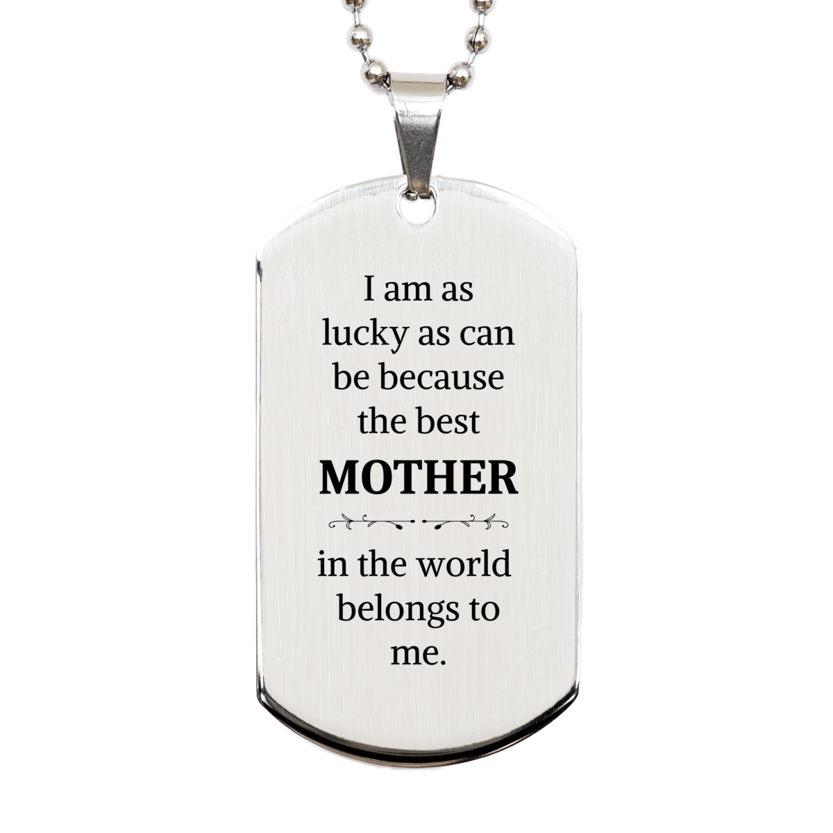 Engraved Silver Dog Tag for Mother - Best Mom Belongs to Me - Inspirational Gift for Birthday, Christmas, Graduation - Confidence and Love