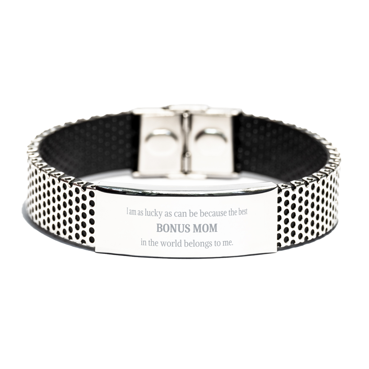 Bonus Mom Stainless Steel Bracelet - Inspirational Gift for Her Birthday, Christmas, Holidays - I am as lucky as can be