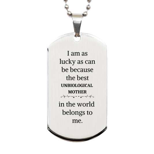 Unique Silver Dog Tag for Unbiological Mother - Engraved Gift for the Best Unbiological Mother in the World - Elegant Dog Tag for Mothers Day, Birthday, and Christmas - Unbiological Mother Appreciation Gift with Confidence and Love