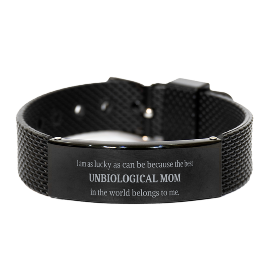 Unique Black Shark Mesh Bracelet for Unbiological Mom - Lucky as can be Engraved Inspirational Gift for Mothers Day, Birthday, Christmas - Perfect Jewelry for the Best Unbiological Mom in the World belongs to me.