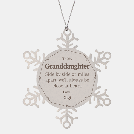 Snowflake Ornament Granddaughter Gift - Side by side or miles apart, always close at heart - Love Gigi - Christmas Holiday Family Keepsake