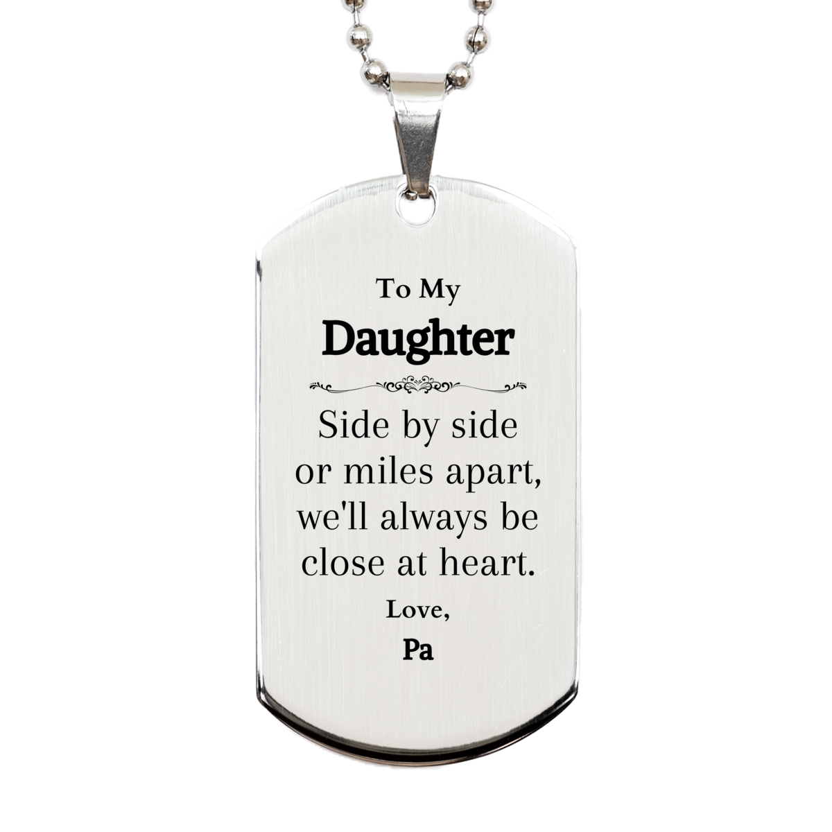 daughter silver dog tag engraved gift side by side or miles apart always close at heart perfect birthday christmas graduation veterans day present for daughter from pa