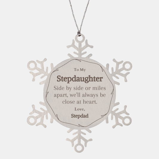 Snowflake Ornament Stepdaughter Gift - Close at Heart Love Engraved Christmas Keepsake for Stepdad - Meaningful Holiday Present for Stepdaughter