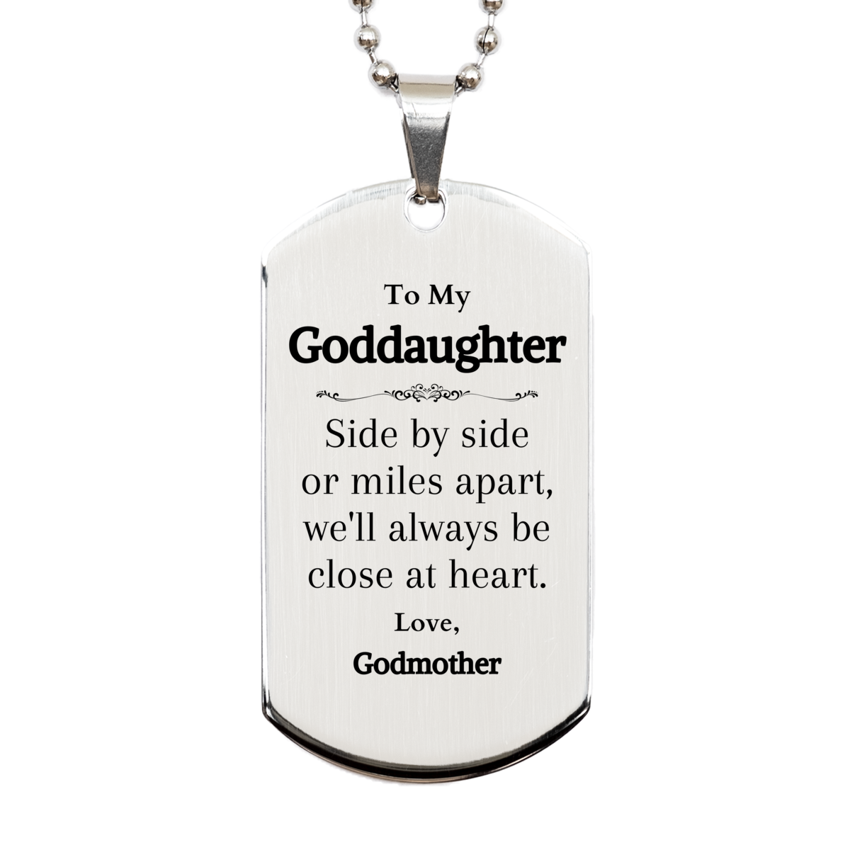 Goddaughter Engraved Silver Dog Tag - Close at Heart, Godmother Gift for Birthday, Christmas, and Graduation - Inspirational Keepsake for Your Goddaughter