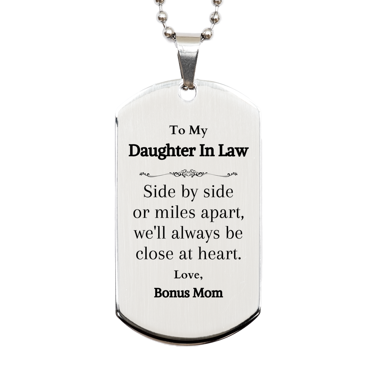 Engraved Silver Dog Tag - Daughter In Law Gift - Always Close at Heart - Bonus Mom Love - Meaningful Christmas Birthday Graduation Present for Daughter in Law Wedding - Unique Sentimental Jewelry