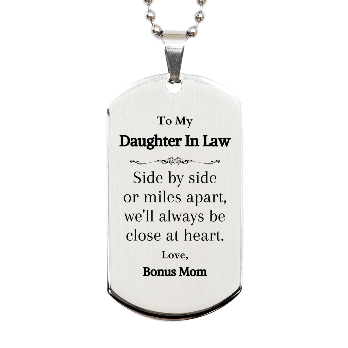 Daughter In Law Engraved Silver Dog Tag - Side by side or miles apart, always close at heart - Gift for Birthday, Christmas, Holidays - Bonus Mom Love - Thoughtful Daughter In Law Jewelry