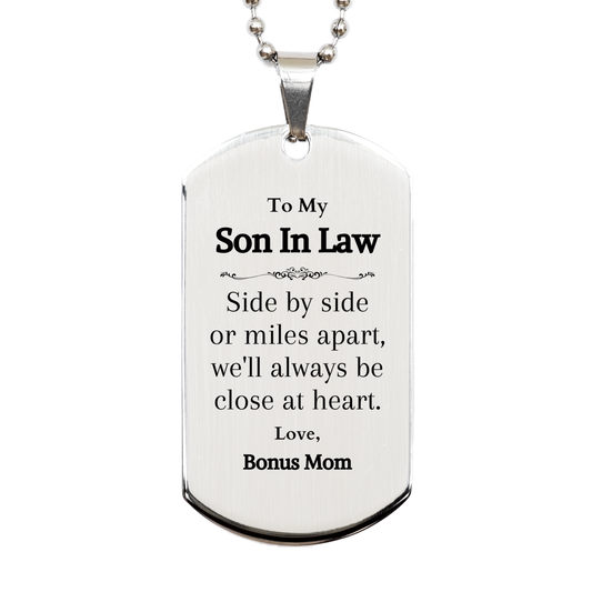 Unique Engraved Silver Dog Tag Gift for Son In Law - Close at Heart Bonus Mom - Special Occasion Gift for Veterans Day, Graduation, or Christmas - Sentimental Military Style Necklace to Show Love and Appreciation - Perfect Son In Law Necklace for any Oc