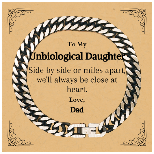 Unbiological Daughter Cuban Link Chain Bracelet Heartfelt Gift for Birthday Christmas Graduation - Love, Dad Side by Side Always Close Inspirational Jewelry for Daughters from Father