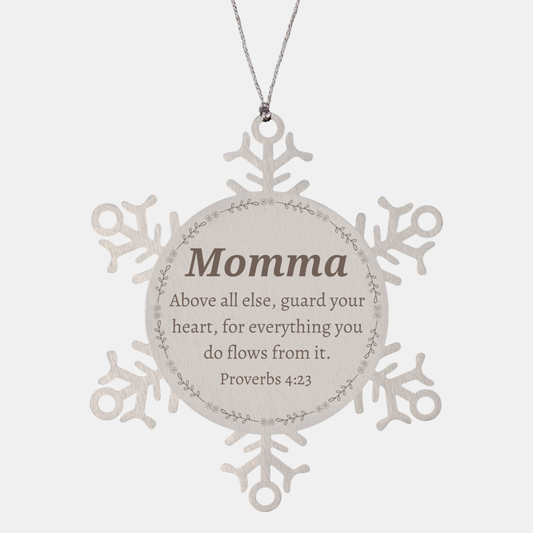 Momma Snowflake Ornament - Inspirational Proverbs 4:23 Gift for Holidays and Christmas Decor with Heartfelt Engraving and Hopeful Message