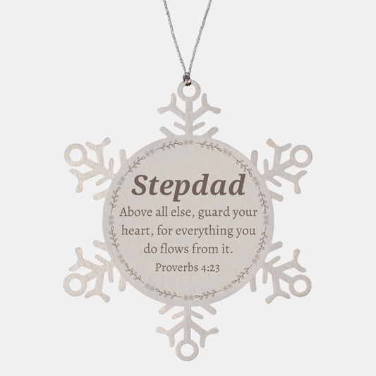 Stepdad Snowflake Ornament, Guard Your Heart, Inspirational Christmas Gift for Stepdad, Proverbs 4:23, Family Love, Unique Holiday Decoration