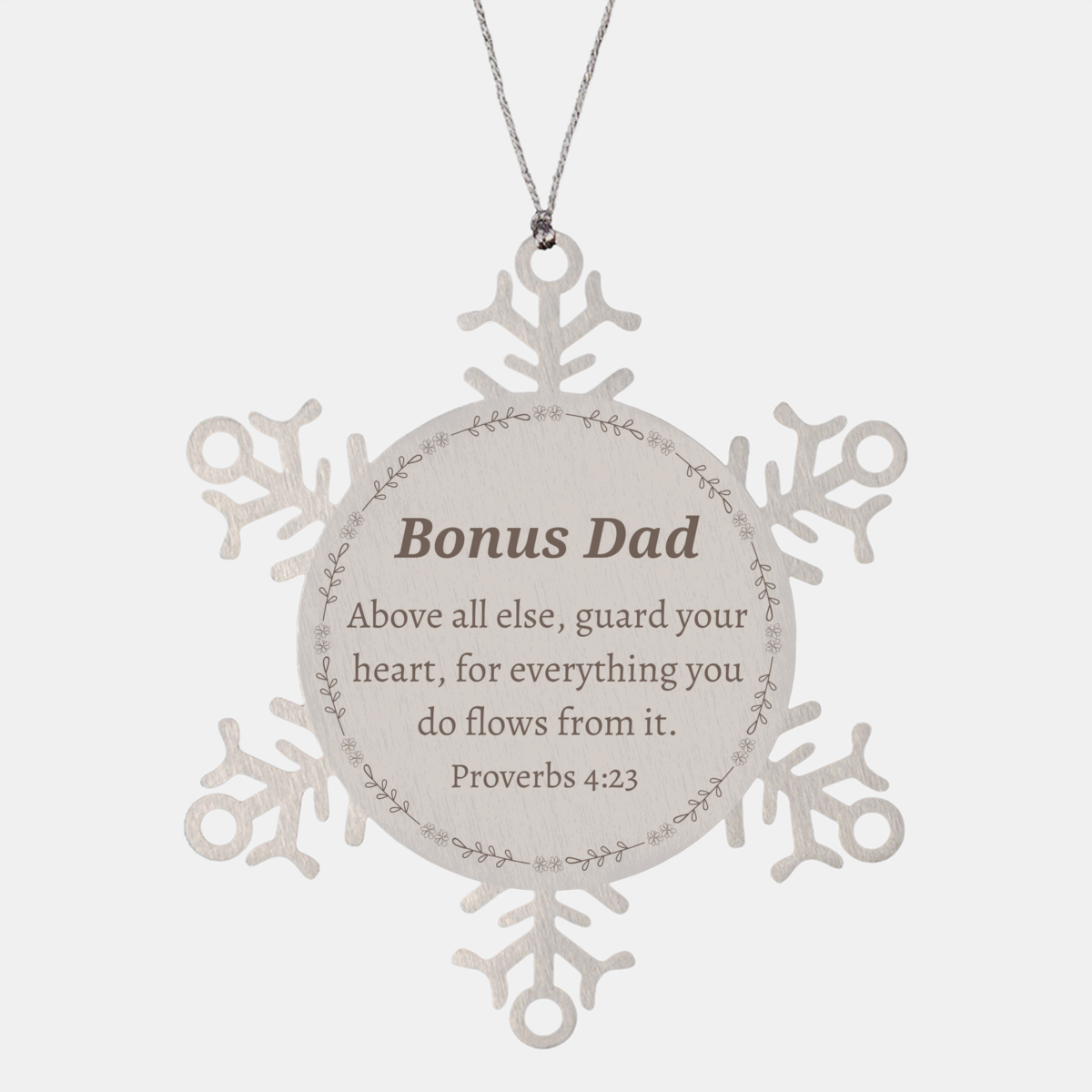 Snowflake Ornament Bonus Dad Proverbs Engraved Christmas Holiday Gift Heartfelt Family Love Inspirational Keepsake