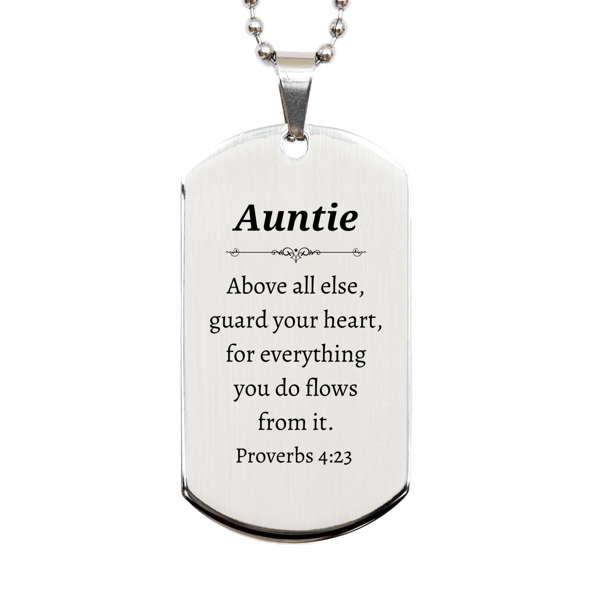 silver auntie dog tag engraved with proverbs 4 23 inspirational gift for birthday holidays and graduation unique auntie above all else guard your heart necklace