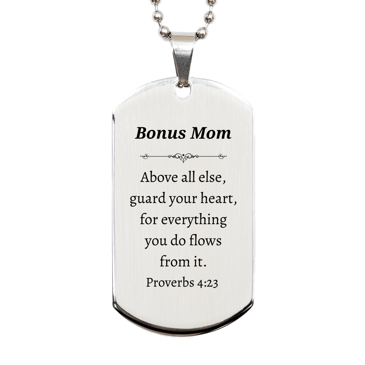 Silver Dog Tag Bonus Mom - Proverbs 4:23 Engraved Inspirational Gift for Mothers Day, Birthday, Christmas, and Beyond