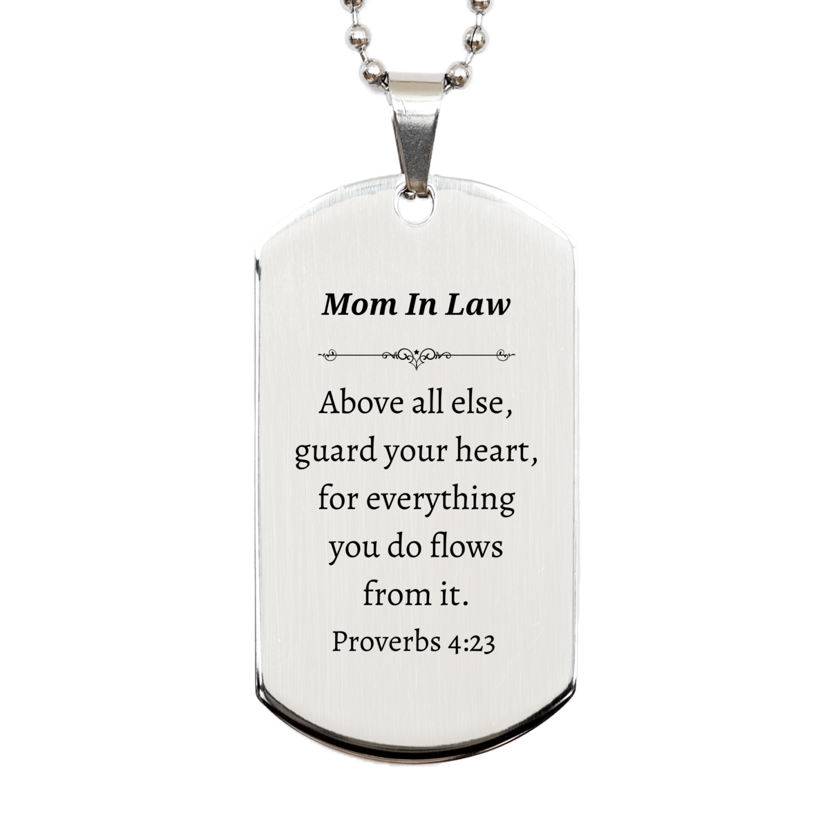 Silver Dog Tag for Mom In Law - Engraved Proverbs 4:23 Inspirational Gift for Birthday, Christmas, and Graduation