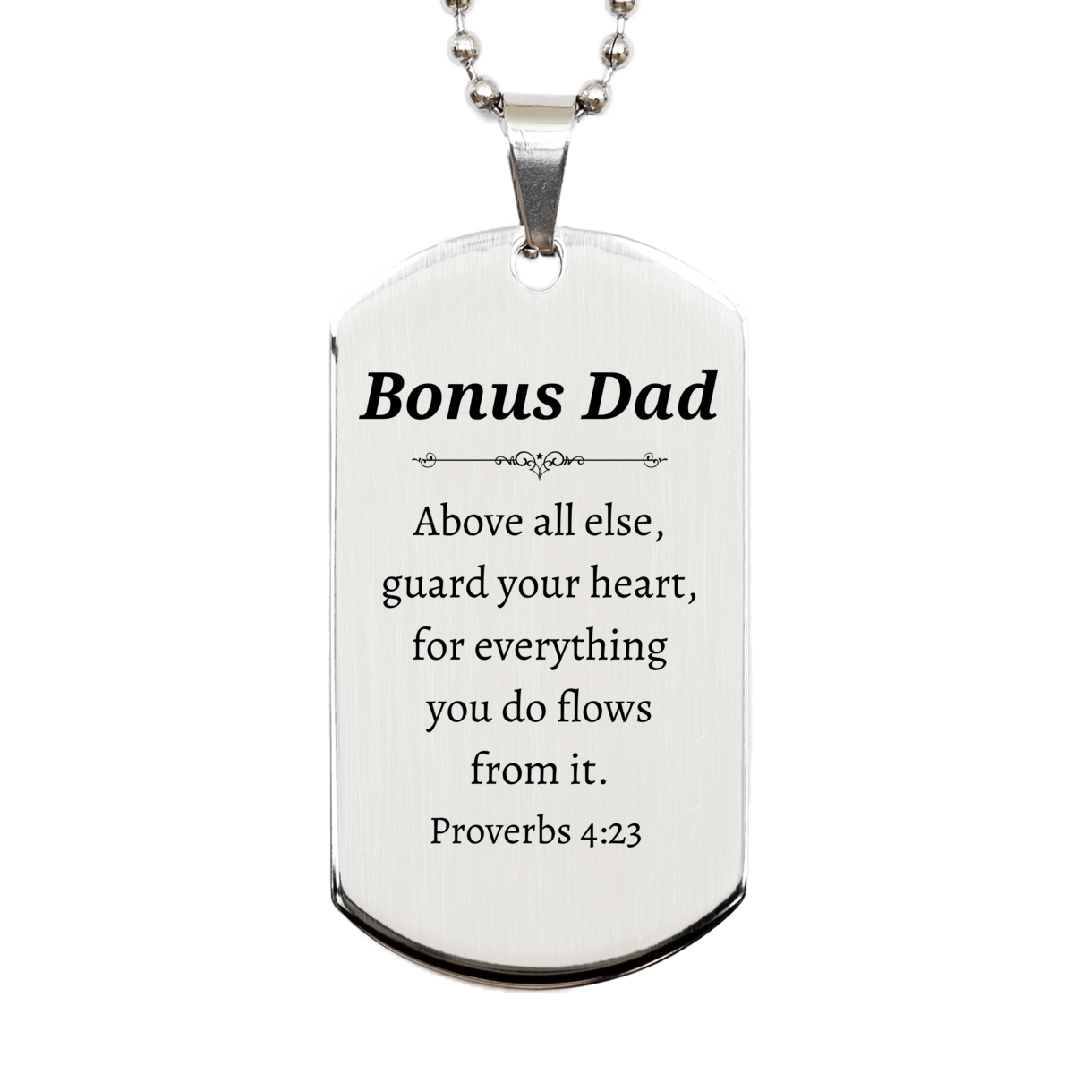 Bonus Dad Silver Engraved Dog Tag - Inspirational Proverbs 4:23 Gift for Fathers Day, Birthday, Christmas - Unique Dad Tag to Guard Your Heart with Confidence