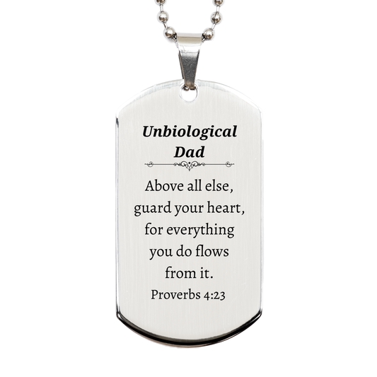 Unbiological Dad Silver Dog Tag Inspirational Proverbs 4:23 Engraved Gift for Fathers Day, Birthday, Christmas, Veterans Day, Confidence and Hope for Him