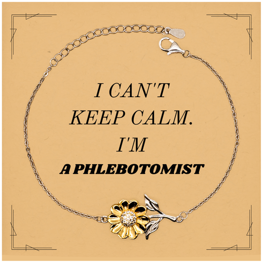 Phlebotomist Sunflower Bracelet - I Cant Keep Calm - Engraved Confidence for Birthday Gift