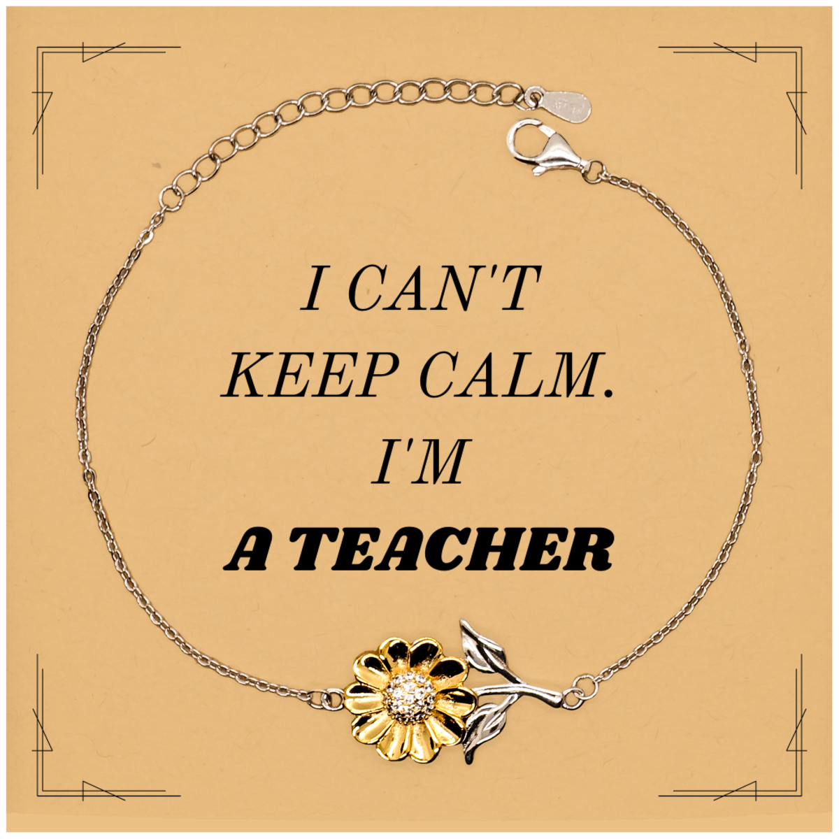 Unique Teacher Sunflower Bracelet I Cant Keep Calm Gift for Graduation, Appreciation, Confidence, Hope, Inspirational Jewelry for Teachers Appreciation Week 2022