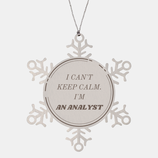 Unique Analyst Snowflake Ornament - I Cant Keep Calm. Analyst Evaluation Confidence Perfect Christmas Gift Idea for Data Analysts and Statisticians