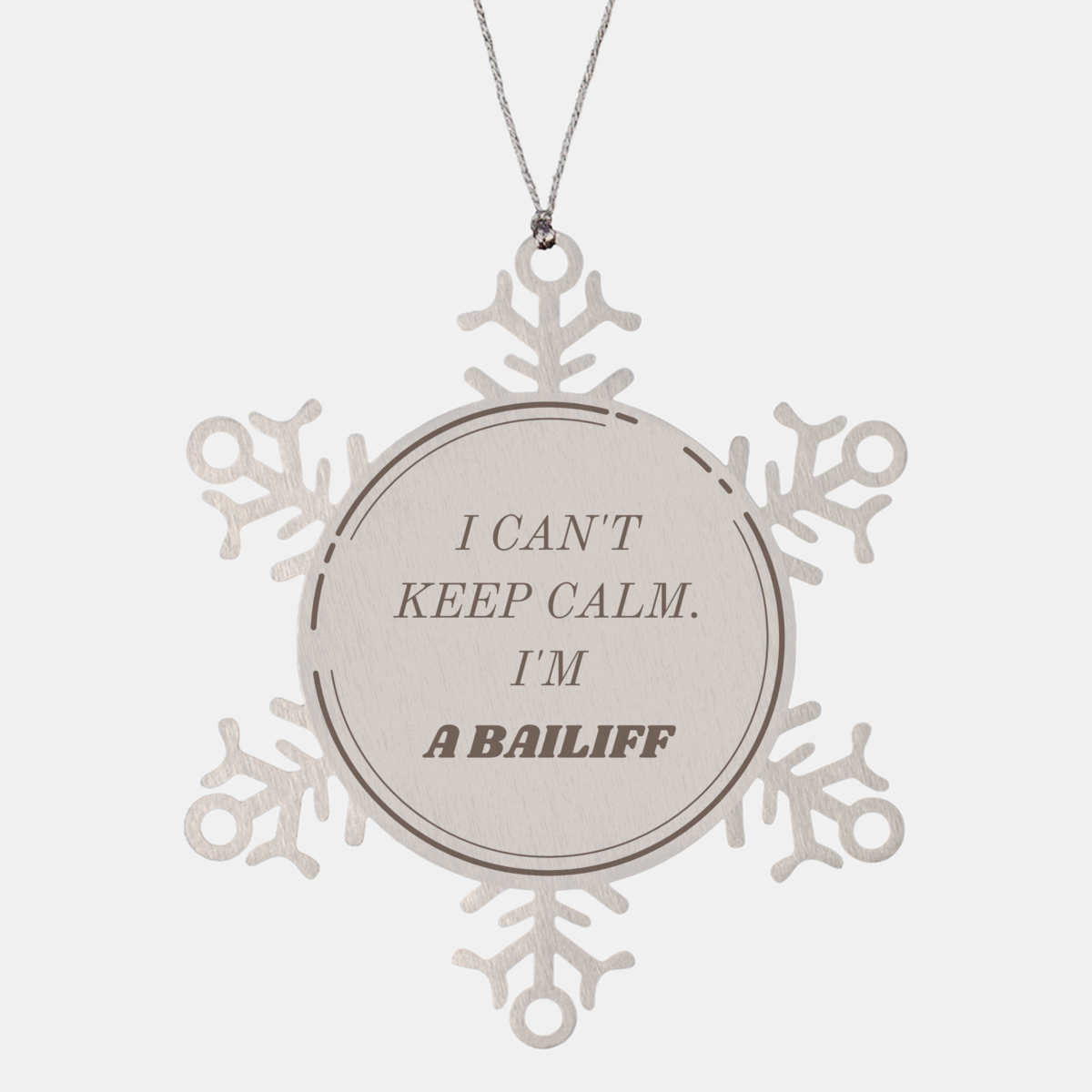 Unique Snowflake Ornament Bailiff I Cant Keep Calm Christmas Decor Gift Idea