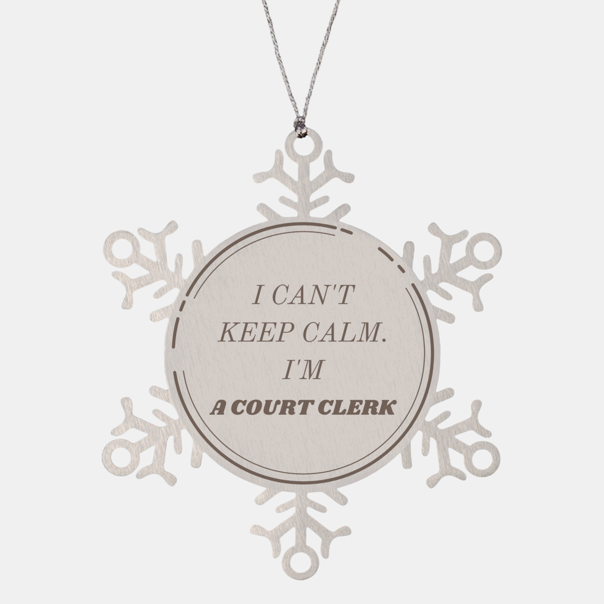 Unique Court Clerk Snowflake Ornament - I Cant Keep Calm, Im Court Clerk, Christmas Gift for Legal Professionals, Confidence & Hope