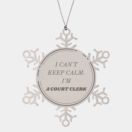 Unique Court Clerk Snowflake Ornament - I Cant Keep Calm, Im Court Clerk, Christmas Gift for Legal Professionals, Confidence & Hope