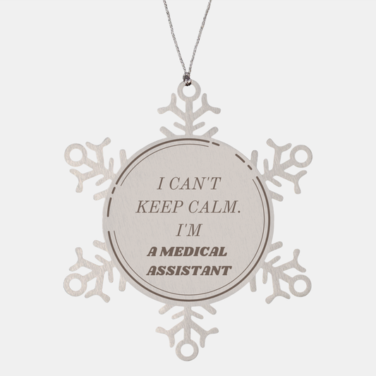 Snowflake Ornament Medical Assistant - Unique Gift for Christmas, Graduation, and Holidays - I Cant Keep Calm