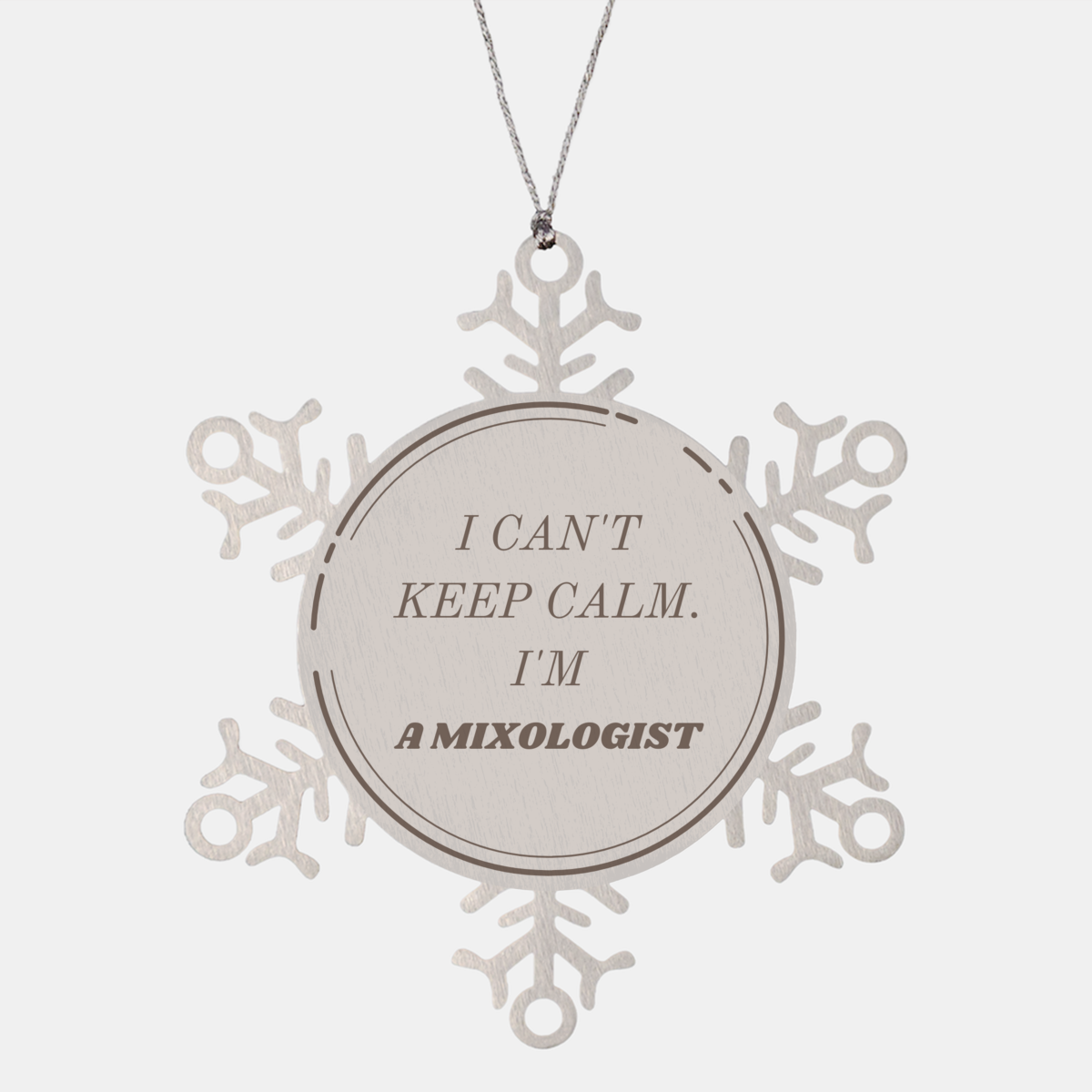 Unique Mixologist Snowflake Ornament - I Cant Keep Calm Cool Mixologist Gift for Christmas and Holidays