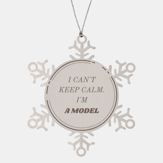 Snowflake Ornament - Model - I Cant Keep Calm, Christmas Confidence, Unique Holiday Decorative Gift