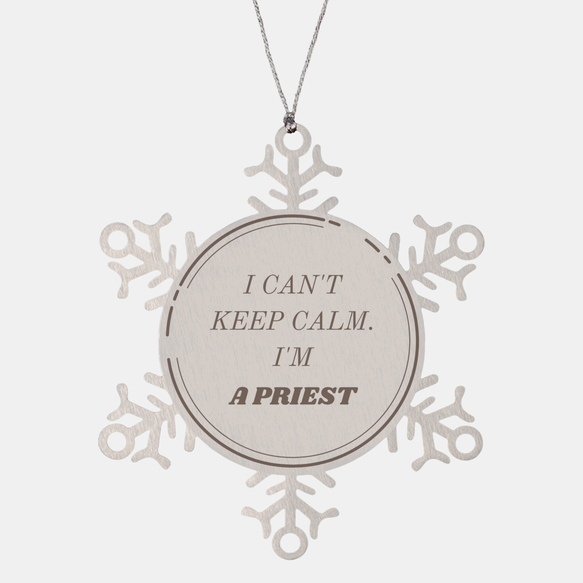 Unique Snowflake Ornament for Priest - I Cant Keep Calm, Im a Priest - Christmas Gift for Religious Occasions and Holidays