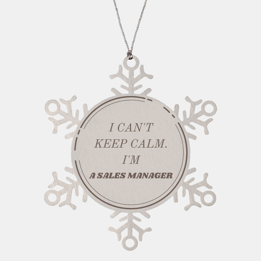 Sales Manager Snowflake Ornament - I Cant Keep Calm, My Passion is Sales - Unique Christmas Gift for a Sales Manager to Display on Holidays with Confidence and Joy