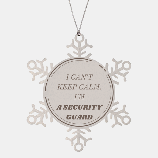 Security Guard Snowflake Ornament - I Cant Keep Calm, Im a Security Guard - Engraved Holiday Gift for Security Guard with Confidence and Hope