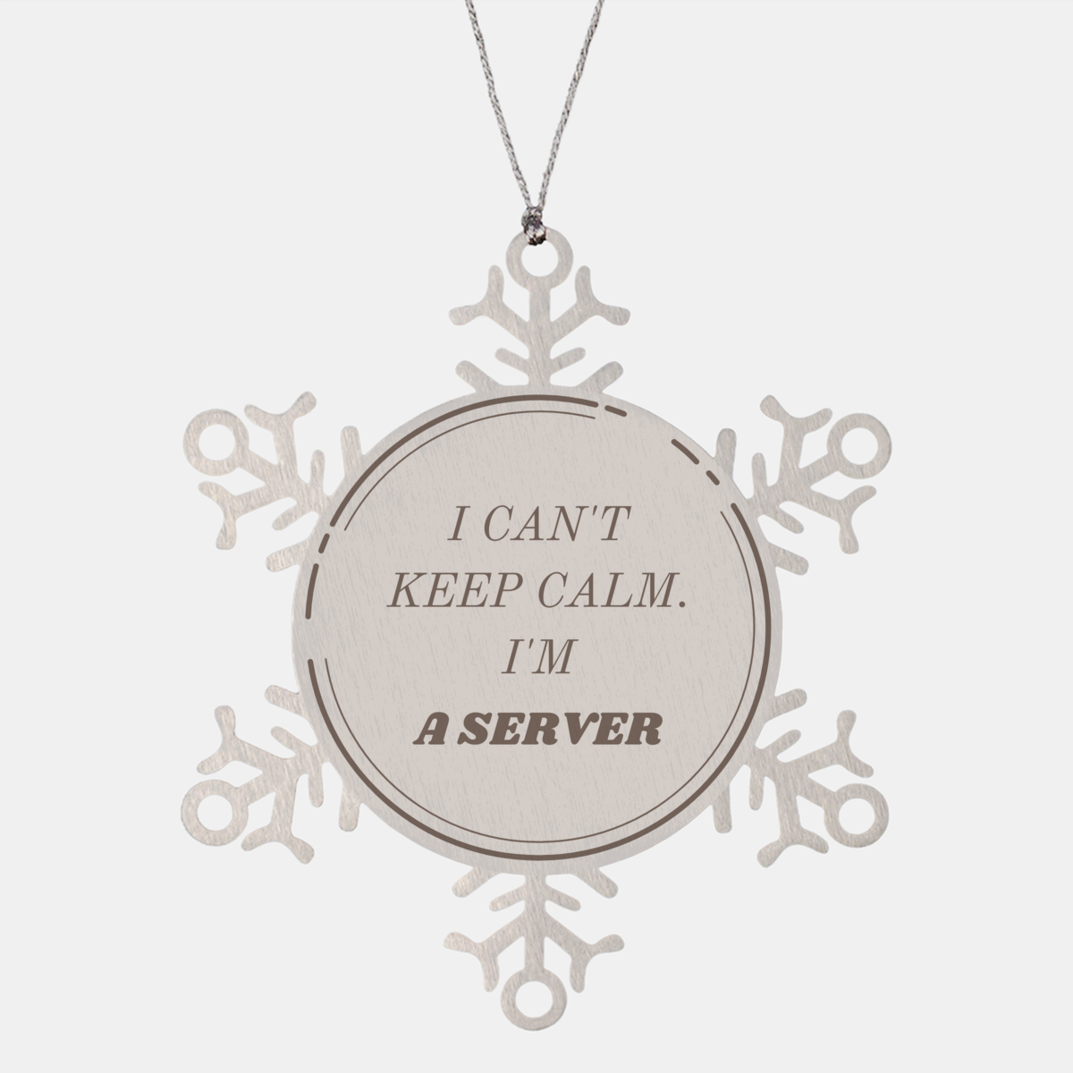 Server Snowflake Ornament - I Cant Keep Calm, Im Server | Engraved Christmas Gift for Server Appreciation and Holidays Celebration