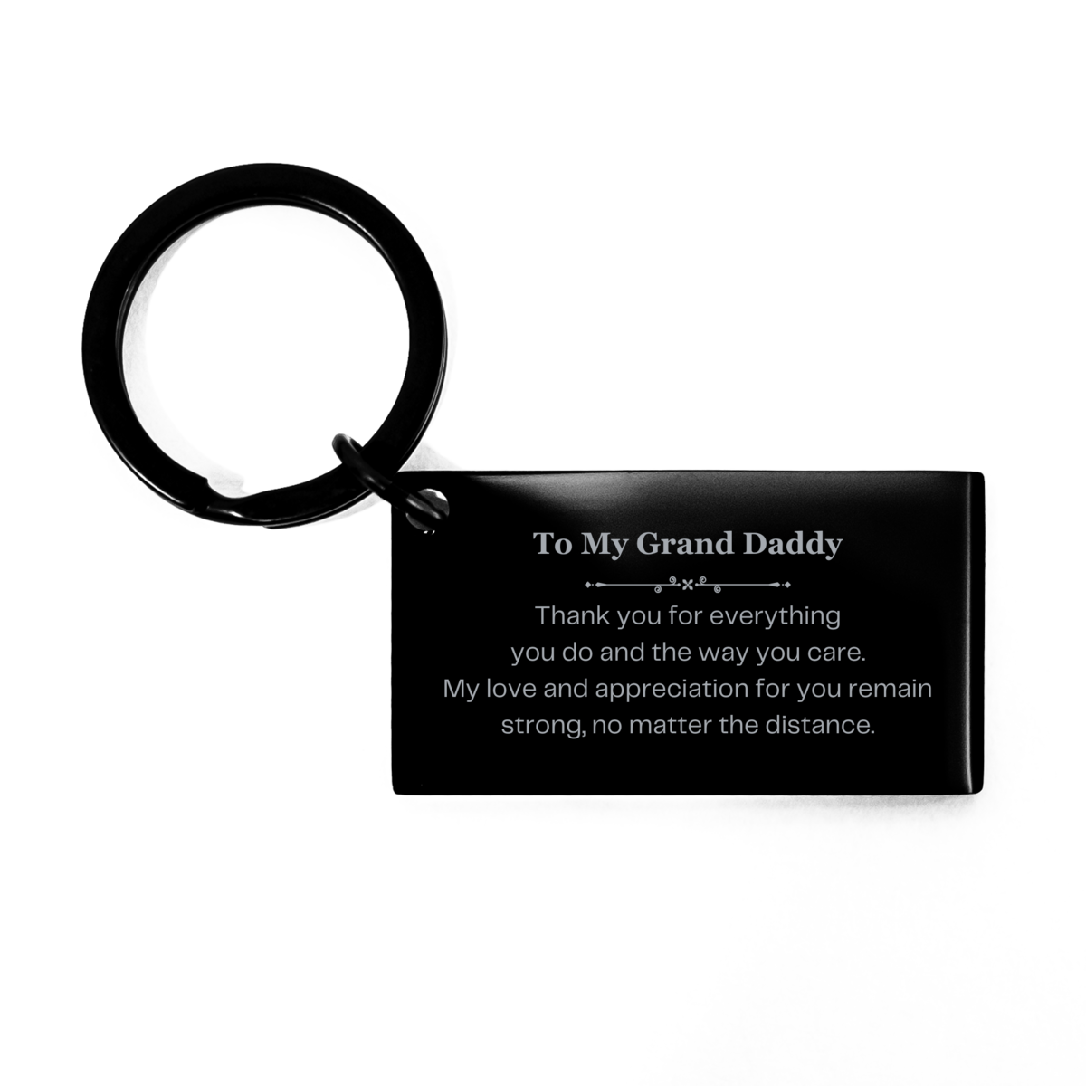 Grand Daddy Keychain: My Love and Appreciation Remain Strong, Veterans Day Gift for Grandpa, Engraved Reminder of Your Love and Care