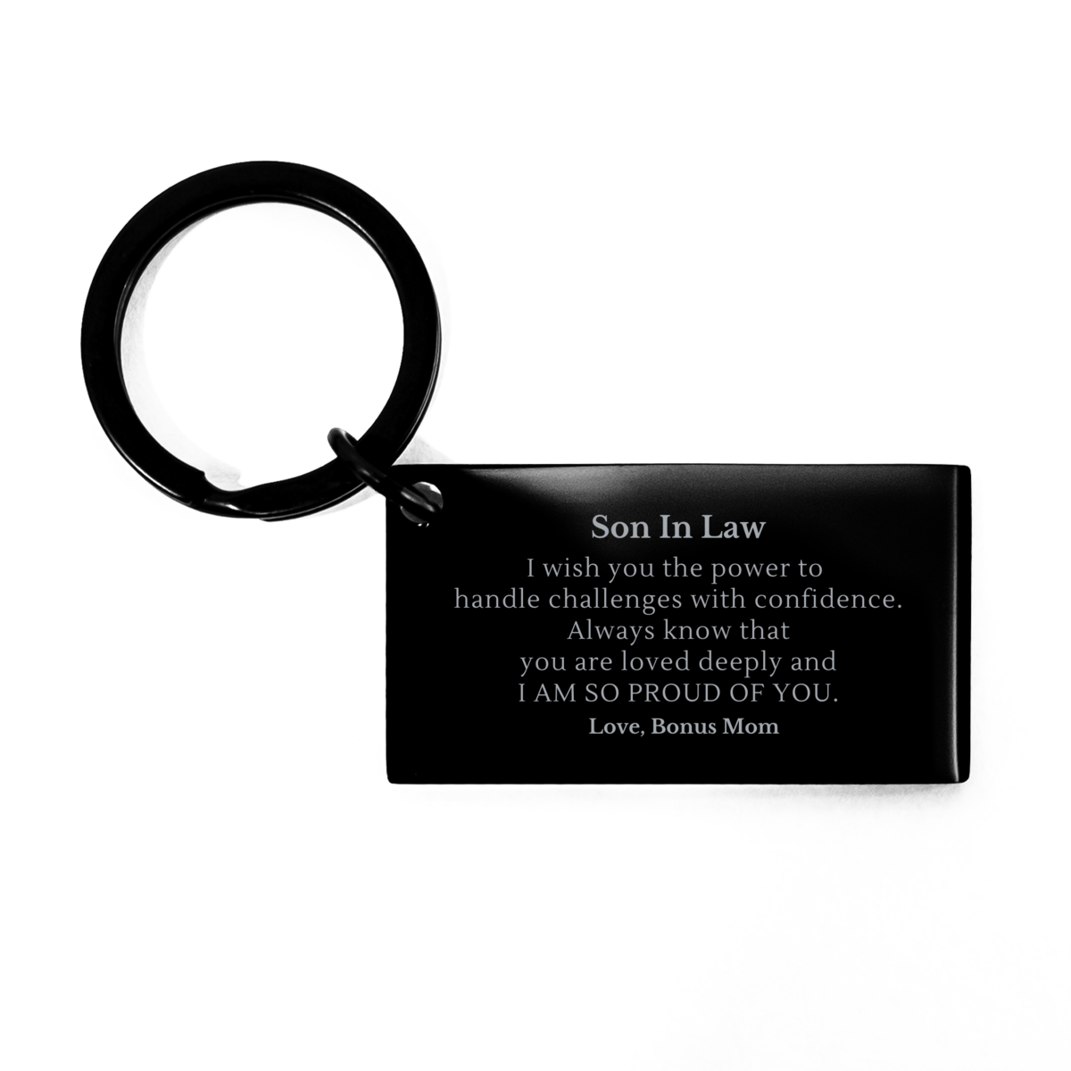 Son In Law Keychain - Engraved Gift for Son In Law - Confidence, Love, and Pride - Birthday, Christmas, Graduation Gift - Bonus Moms Love and Support