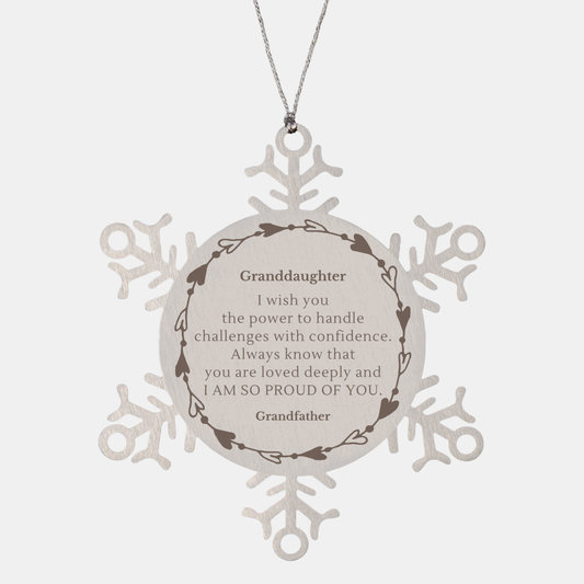 Snowflake Ornament Granddaughter Engraved Christmas Gift I Love You Grandfather Confidence and Love for Granddaughter Unique Holiday Keepsake