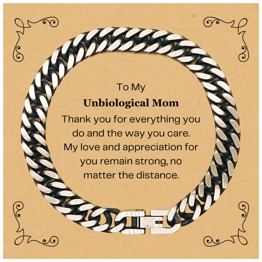 Unbiological Mom Cuban Link Chain Bracelet - My Love and Appreciation for You Remain Strong, Thank You for Everything You Do and the Way You Care, Perfect Gift for Mothers Day, Christmas, Birthday