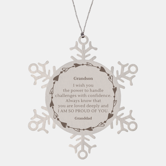 Grandson Snowflake Ornament - Engraved Love and Confidence Christmas Gift for Grandson - Granddads Proud and Loving Message