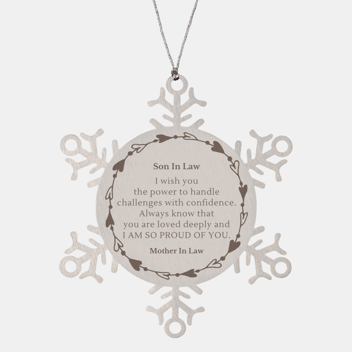 Snowflake Ornament Son In Law - Engraved with Inspirational Love from Mother In Law for Christmas Holidays - Unique Gift to Show Love and Confidence