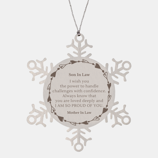 Snowflake Ornament Son In Law - Engraved with Inspirational Love from Mother In Law for Christmas Holidays - Unique Gift to Show Love and Confidence