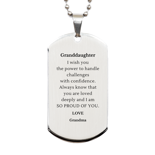 Granddaughter Engraved Silver Dog Tag - Inspirational Gift for Holidays - Always Know You are Loved and I am Proud of You - Confidence and Love from Grandma