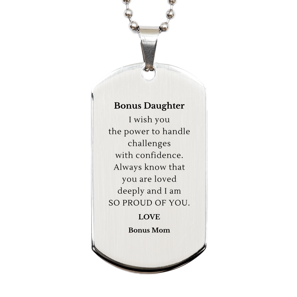 Engraved Silver Dog Tag Bonus Daughter Gift - Always Know You Are Loved, Bonus Mom - Inspirational Confidence Necklace for Christmas Birthday Graduation