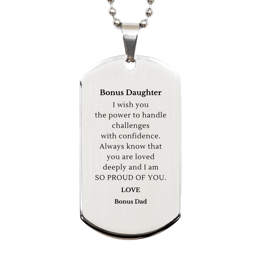 Engraved Silver Dog Tag for Bonus Daughter - Confidence & Love Gift from Bonus Dad - Perfect Birthday or Graduation Present for Bonus Daughter