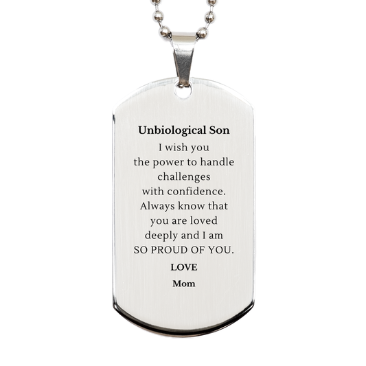 Unbiological Son Engraved Silver Dog Tag - Always know that you are loved deeply, Birthday Graduation Gifts for Him, Moms Love, Confidence