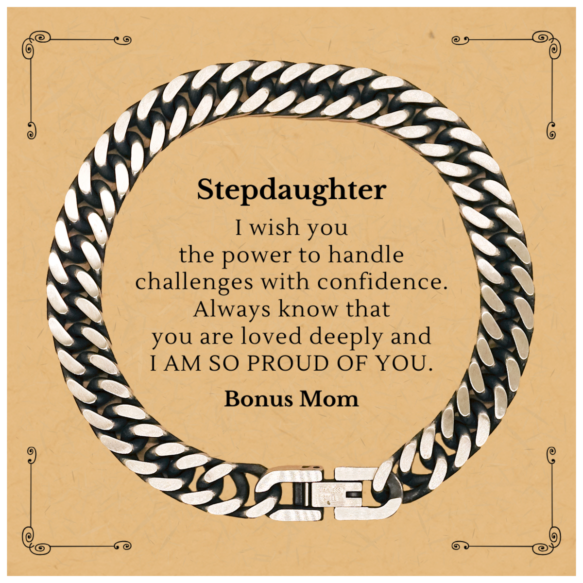 Stepdaughter, Cuban Link Chain Bracelet, Inspirational Confidence Gift for Birthday, Christmas, Graduation - Handle Challenges with Love and Pride from Bonus Mom