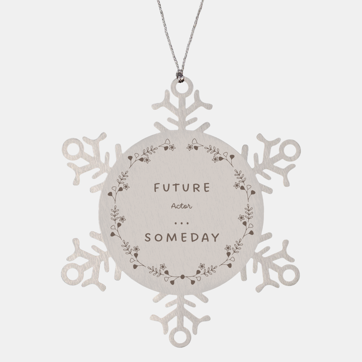 Someday Future Actor Snowflake Ornament - Inspirational Gift for Aspiring Actors, Christmas Decor, Hope and Confidence