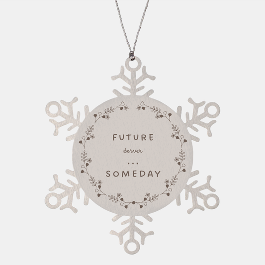 Snowflake Ornament - Future Server - Inspirational Christmas Gift for Server - Hope and Confidence for the Future Server - Unique Engraved Holiday Ornament