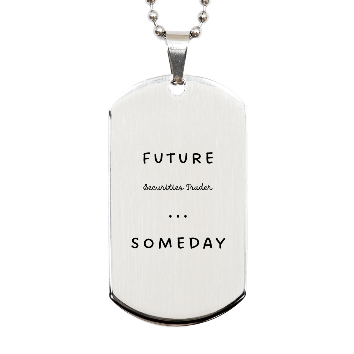 securities trader engraved silver dog tag for future securities trader