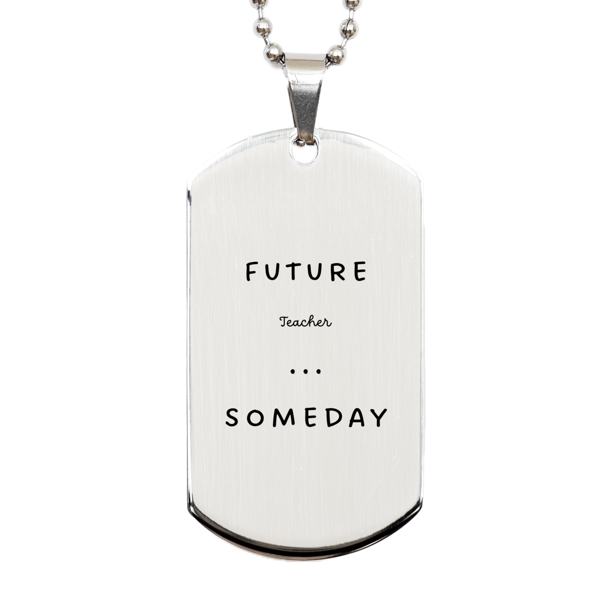 future teacher someday engraved silver dog tag gift for graduation