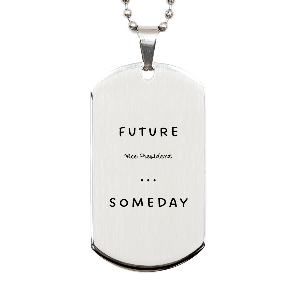 future vice president engraved silver dog tag for graduation gift with confidence and hope